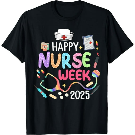 Nurse Appreciation Week - Happy National Nurses Week 2025 T-Shirt