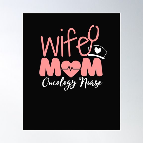 Nurse Appreciation Week,Mom Wife Oncology Nurse Awesome Nice Design Poster Wall Art, Modern Wall Decor, 8x12 UNFRAMED
