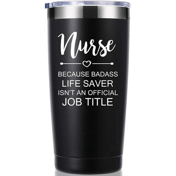 Nurse Because Badass Life Saver Isn''t An Official Job Title 20 OZ Tumbler.Inspirational Appreciation Nursing Graduation Gifts for Nurse.Nurse Practitioner Gifts Travel Mug(Black)