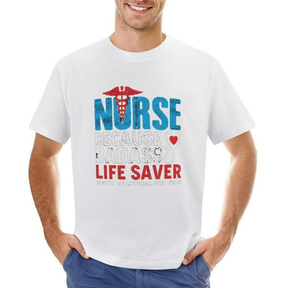 Nurse Because Life Saver Is Not An Official Job Men’s Graphic T-shirt Vintage Short Sleeve Sport Tee White 3XL