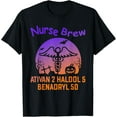 thumbnail image 1 of Nurse Brew ATIVAN 2 HALDOL 5 BENADRYL 50 Funny T-Shirt, 1 of 4