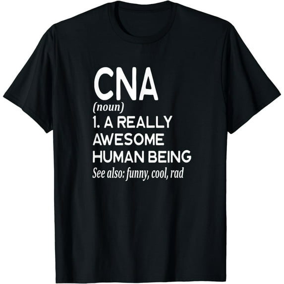 Nurse CNA Definition Funny Certified Nursing Assistant Aid T-Shirt