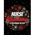 thumbnail image 1 of Nurse Christmas Coloring Book: 42 of the most exquisite Christmas designs for Coloring and Stress Releasing, Funny Snarky Adult Nurse Life Coloring Book, A Gift & Relaxation & Stress Relief, Thank You, 1 of 1