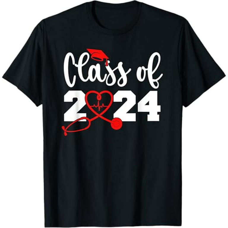 Nurse Class Of 2024 Graduation Nursing School RN Graduate T Shirt Walmart