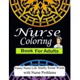 thumbnail image 1 of Nurse Coloring Book For Adults Funny Nurse Life Snarky Swear Words with Nurse problems: More than 32 Funny, Snarky & Motivational Nursing Quotes inside this Adult Coloring book Great Gift Ever For Nus, 1 of 1