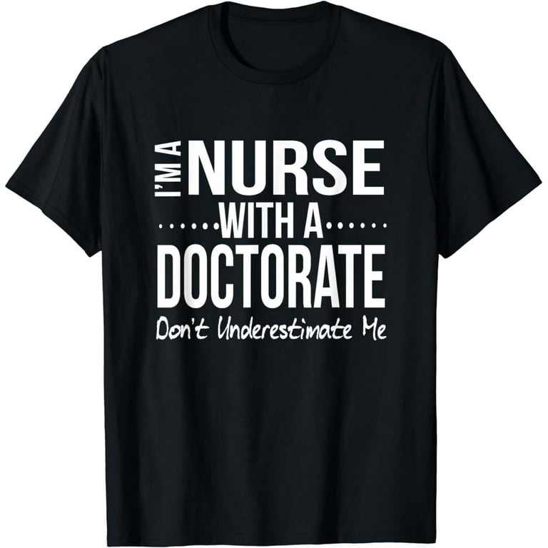 Nurse Dnp Phd Doctorate Shirt Graduation Gift Present Nurse Dnp Phd Doctorate Shirt Graduation Gift Present