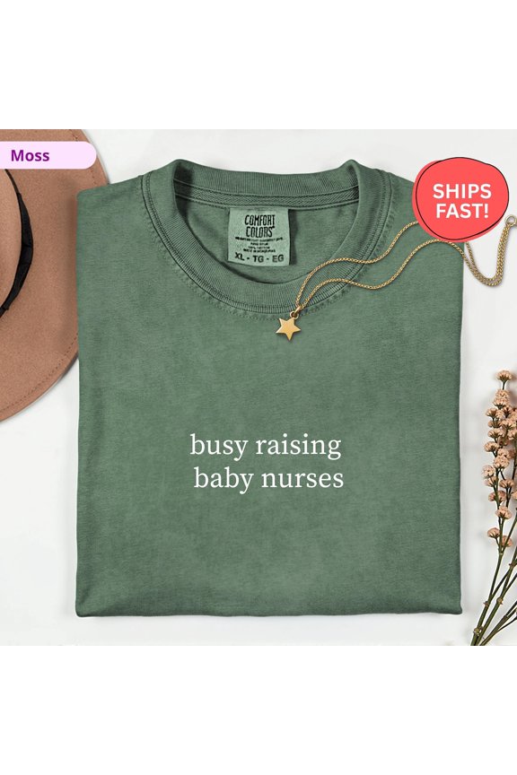 Nurse Educator Busy Raising Baby Nurses Nursing School Instructor Rn Preceptor Gift Edition 2 T-Shirt