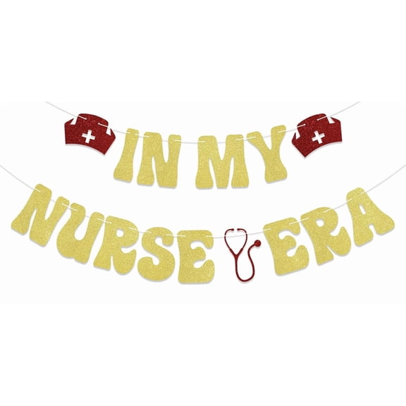 In My Nurse Era Banner - Nurse Graduation Party Decorations, Congrats Nurse Banner, Med School Grad Party Decorations, Nursing School Graduation Party DecorationsGold Glitter