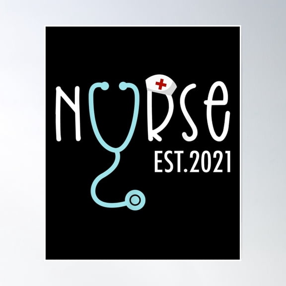 Nurse Est 2021 Rn Nursing School Graduation Graduate Poster Wall Art, Modern Wall Decor, 24x36 UNFRAMED