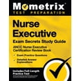 thumbnail image 1 of Pre-Owned Nurse Executive Exam Secrets Study Guide - Ancc Nurse Executive Certification Review Book, Exam Practice Questions, Detailed Answer Explanations: [Inc (Paperback) 1516712471 9781516712472, 1 of 1