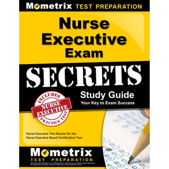 Pre-Owned Nurse Executive Exam Secrets Study Guide : Nurse Executive Test Review for the Nurse Executive Board Certification Test (Paperback) 9781610723305