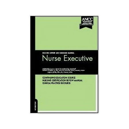 Pre-Owned Nurse Executive: Nursing Review and Resource Manual (Paperback) 1935213040 9781935213048
