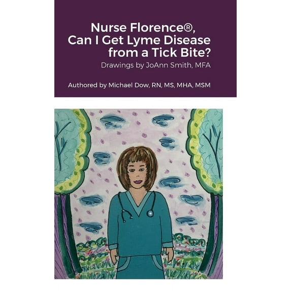 Nurse Florence(R), Can I Get Lyme Disease from a Tick Bite?, (Hardcover)