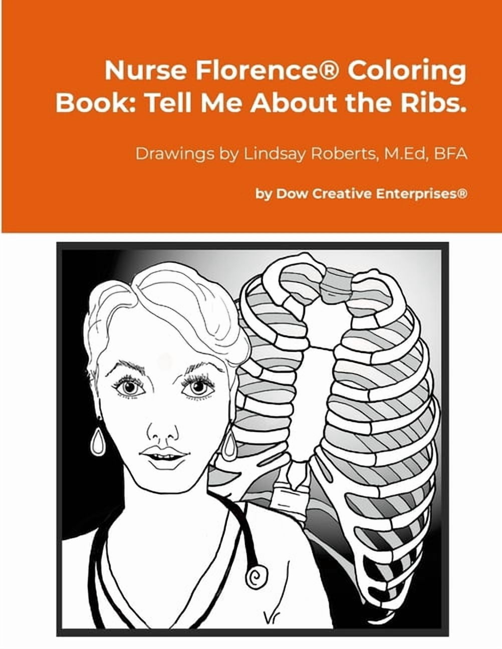 Nurse Florence(R) Coloring Book: Tell Me About the Ribs., (Paperback)