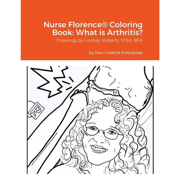 Nurse Florence(R) Coloring Book: What is Arthritis? (Paperback)