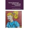 thumbnail image 1 of Nurse Florence(R), What is Blood Pressure? (Hardcover), 1 of 1