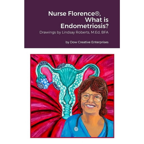 Nurse Florence(R), What is Endometriosis? (Paperback)