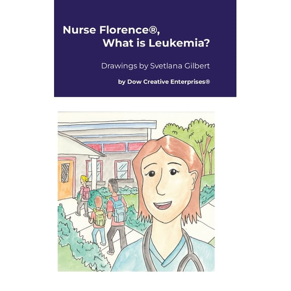 Nurse Florence(R), What is Leukemia?, (Hardcover)