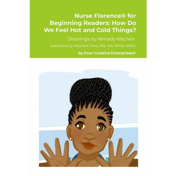 Nurse Florence(R) for Beginning Readers: How Do We Feel Hot and Cold Things?, (Paperback)
