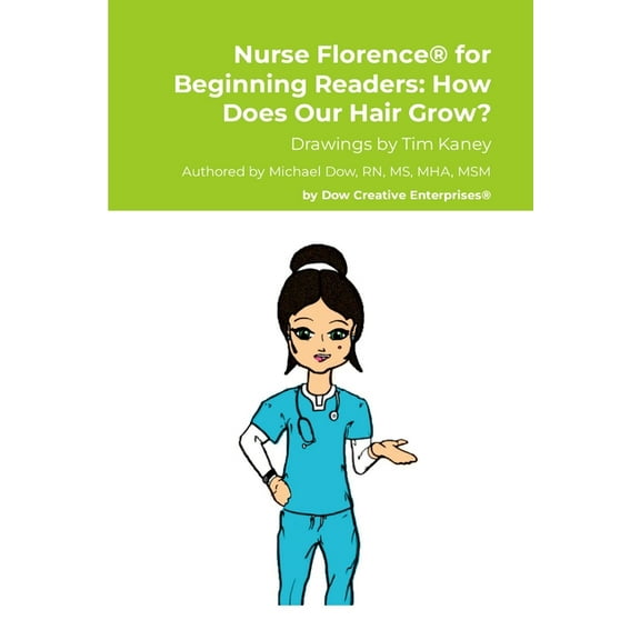Nurse Florence(R) for Beginning Readers: How Does Our Hair Grow?, (Paperback)