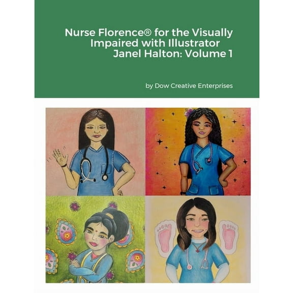 Nurse Florence(R) for the Visually Impaired with Illustrator Janel Halton: Volume 1 (Paperback)