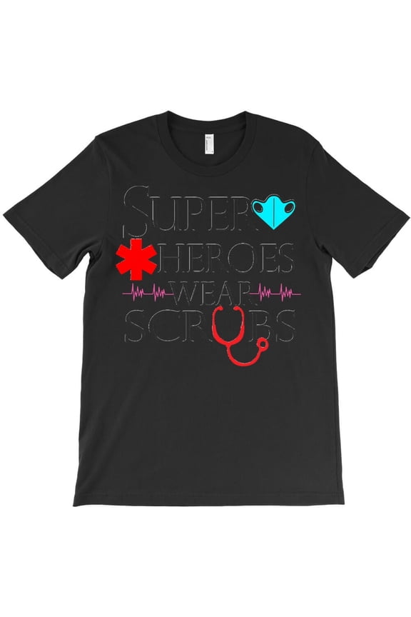 Nurse Funny Nurse Superheroes Wear Scrubs Medical Professional - Stocking Stuffer K30418 Unisex T-Shirt – Extended Sizes Up to 5XL