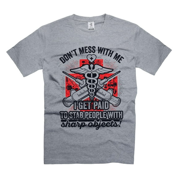 Nurse Funny Shirt Don't Mess With ME T-Shirt Nurse Joke Shirt Gift For Her Mom Mothers Day Mom Shirt (Small Grey)