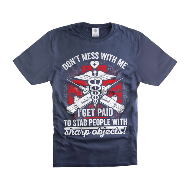 Nurse Funny Shirt Don't Mess With ME T-Shirt Nurse Joke Shirt Gift For Her Mom Mothers Day Mom Shirt