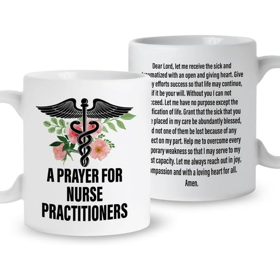 Nurse Gift Coffee Mug, a Prayer for Nurse Practitioners, Christmas Birthday Retirement Gift for RN Woman Nurse Week Gift Graduation Gift for Nursing School Student, Ceramic 11oz