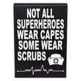 thumbnail image 1 of Nurse Gifts, Nurse Appreciation, Not All SuperHeroes Wear Capes Some Wear Scrubs, Nurse Signs, Nursing Decor, Made in USA, 1 of 11