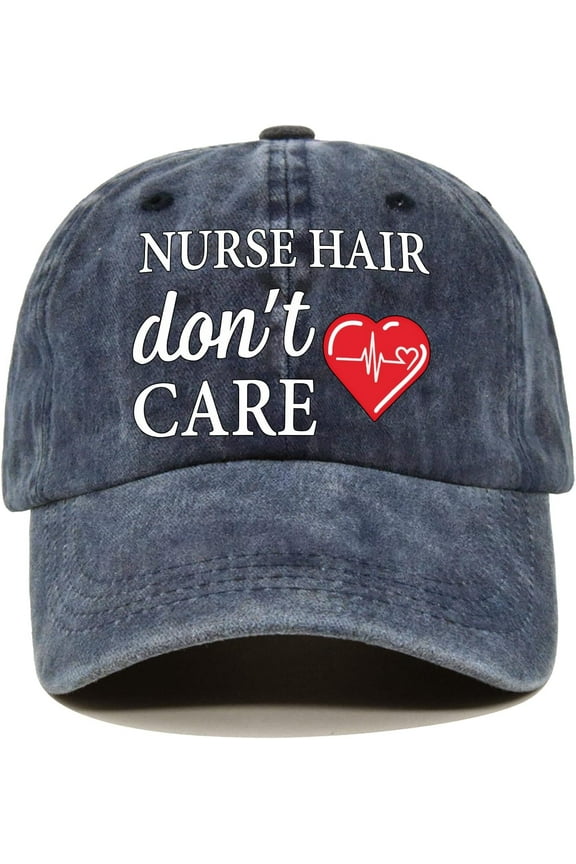 Nurse Hair Don't Care Distressed Washed Blue Baseball Cap, Vintage Adjustable Cotton Cap, Graduation Gifts for Nursing Students, Birthday Mental Health Thanking You Gifts for Nurses MD RN