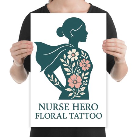 Nurse Hero Floral, 13x19 poster for nurses station and hospital break room wall decor