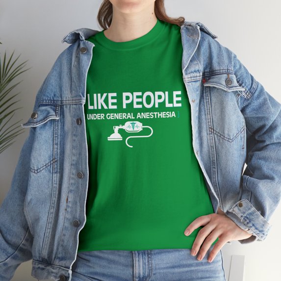Nurse I Like People Under General Anesthesia T-Shirt