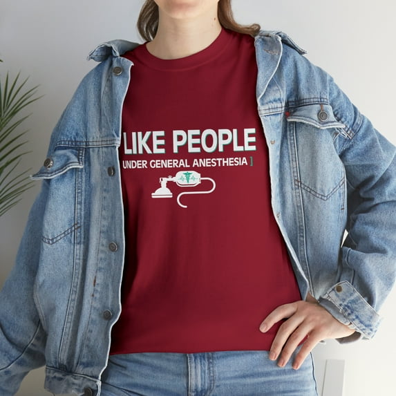 Nurse I Like People Under General Anesthesia T-Shirt