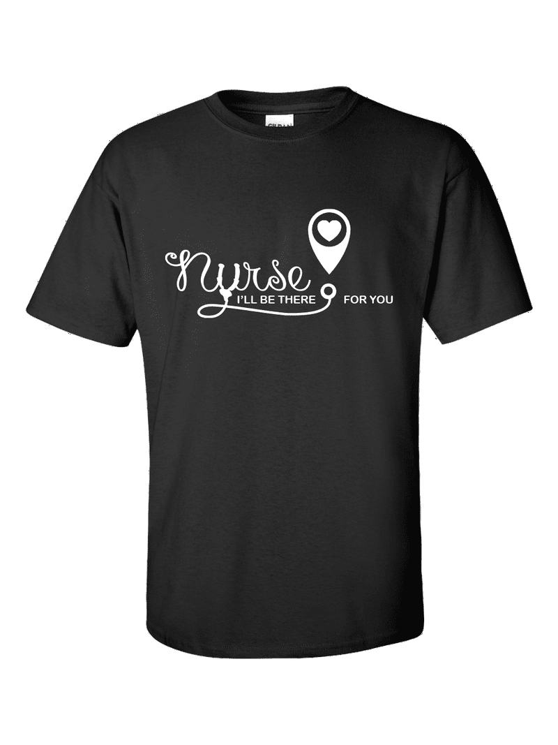 Nurse I'll Be There For You Unisex Adult Short Sleeve T-shirt