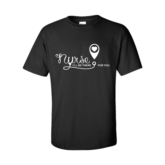 Nurse I'll Be There For You Unisex Adult Short Sleeve T-shirt-Black-5xl