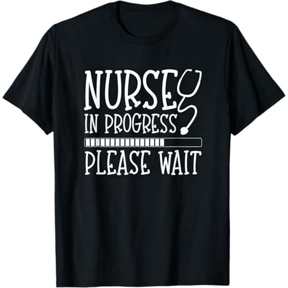 Nurse In Progress Please Wait Funny Nursing School Student T-Shirt