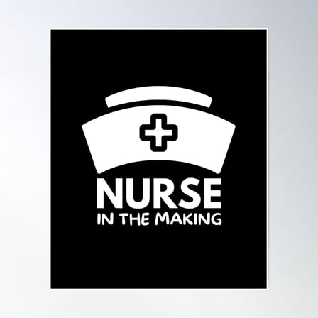 Nurse In The Making Poster Wall Art, Modern Wall Decor, 8x12 UNFRAMED