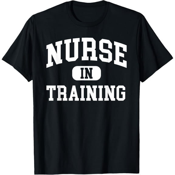 Nurse In Training Future Nurse - Nursing Student T-Shirt T-Shirt men and women can wear,black,white,creative gift