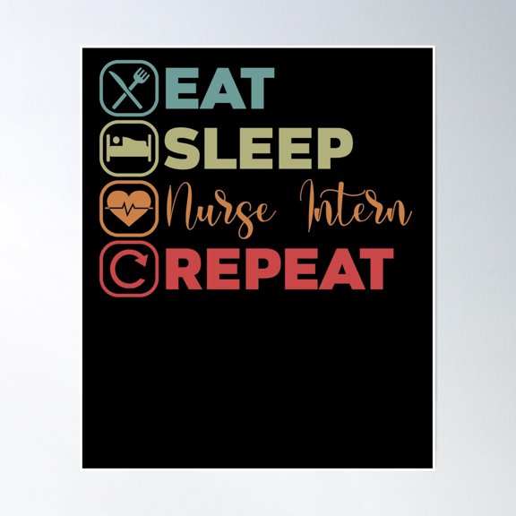 Nurse Intern Quote For A Nursing Student Clinicals Lover Poster Wall Art, Modern Wall Decor, 8x12 UNFRAMED