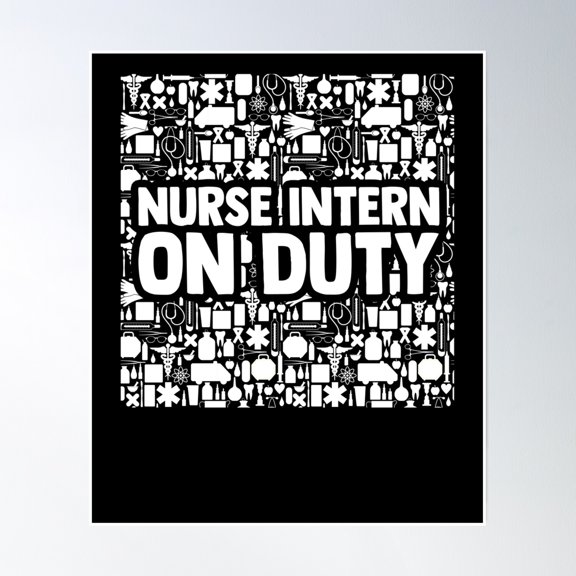 Nurse Intern Quote For A Nursing Student Clinicals Lover Poster Wall Art, Modern Wall Decor, 8x12 UNFRAMED