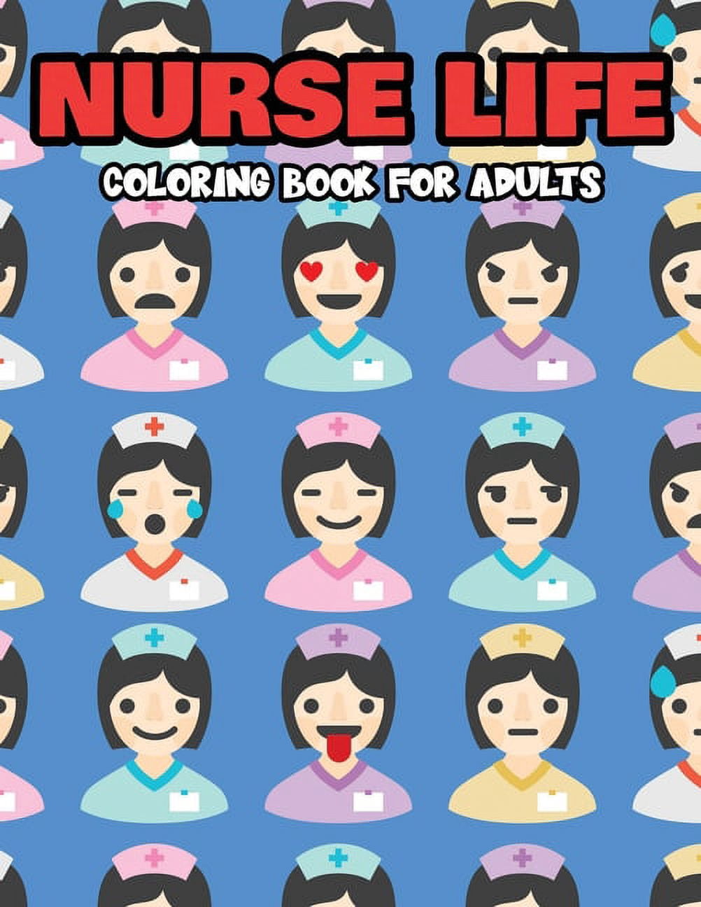 Nurse Life Coloring Book for Adults: Coloring Sheets With Funny Quotes