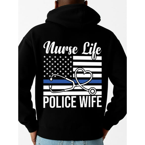 Nurse Life Police Wife 1 piece Unisex couple sweatshirts graphic hoodies spring christian casual black New Spring and Autumn Season Printed Hoodie in Style Vintage Unisex hoodie