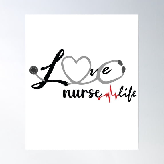 Nurse Love Shirt, Nurse Life Shirt, Nurse Saving Lives Poster Wall Art, Modern Wall Decor, 24x36 UNFRAMED