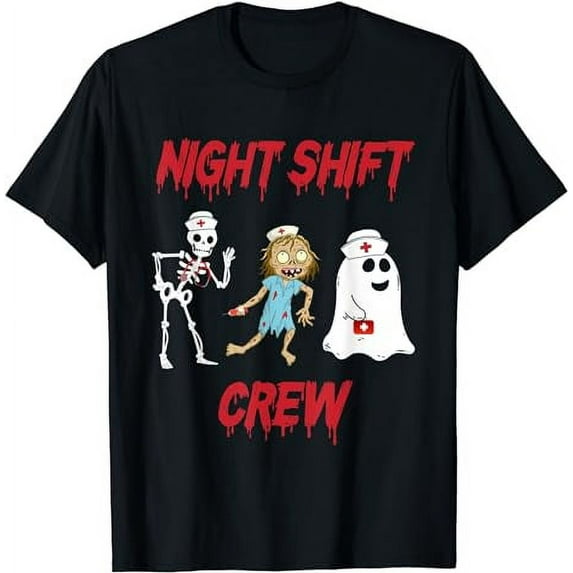 Nurse Night Shift Crew Ghost Skeleton Zombie Funny Halloween T-Shirt