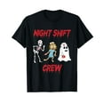 thumbnail image 1 of Nurse Night Shift Crew Ghost Skeleton Zombie Funny Halloween T-Shirt, 1 of 5