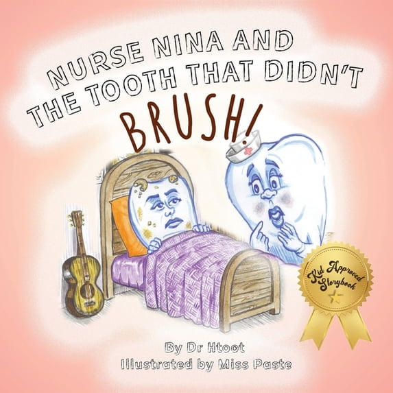 Funny Fairy Tales from Our Family in Too Nurse Nina and The Tooth That Didn't Brush!, Book 1, (Paperback)
