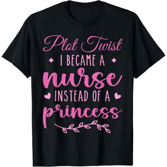 Nurse Not Princess Funny Nurse Tees for Women | Funny Nurse T-Shirt100% pure cotton