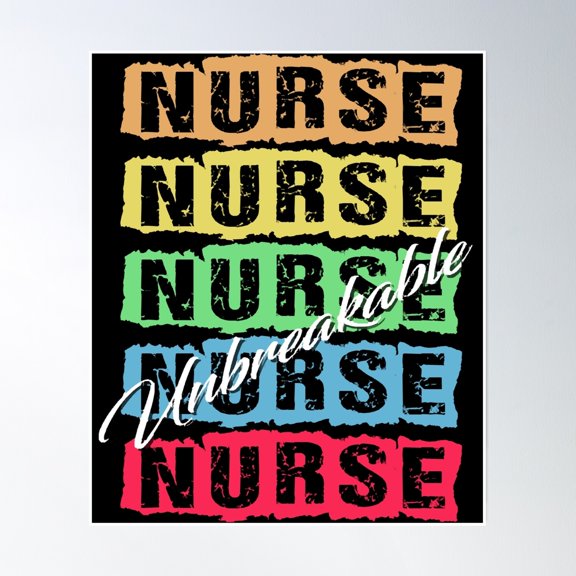 Nurse Nurse Nurse Nurse Unbreakable Poster Wall Art, Modern Wall Decor, 16x24 UNFRAMED