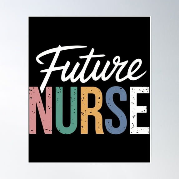 Nurse Nursing School Student Poster Wall Art, Modern Wall Decor, 12x18 UNFRAMED